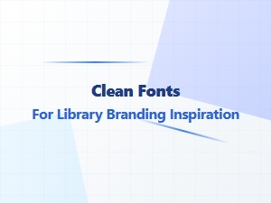 Clean Fonts for Library Branding Inspiration