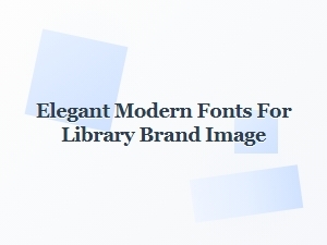 Elegant Modern Fonts for Library Brand Image
