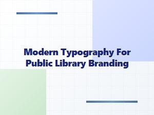 Modern Typography for Public Library Identity